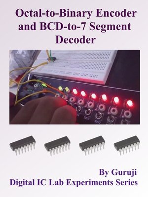 cover image of Octal-to-Binary Encoder and BCD-to-7 Segment Decoder